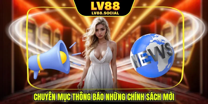 Chuyên mục thông báo những chính sách mới
